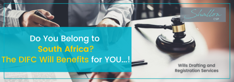 What Are The Benefits Of A DIFC Will For A South African?